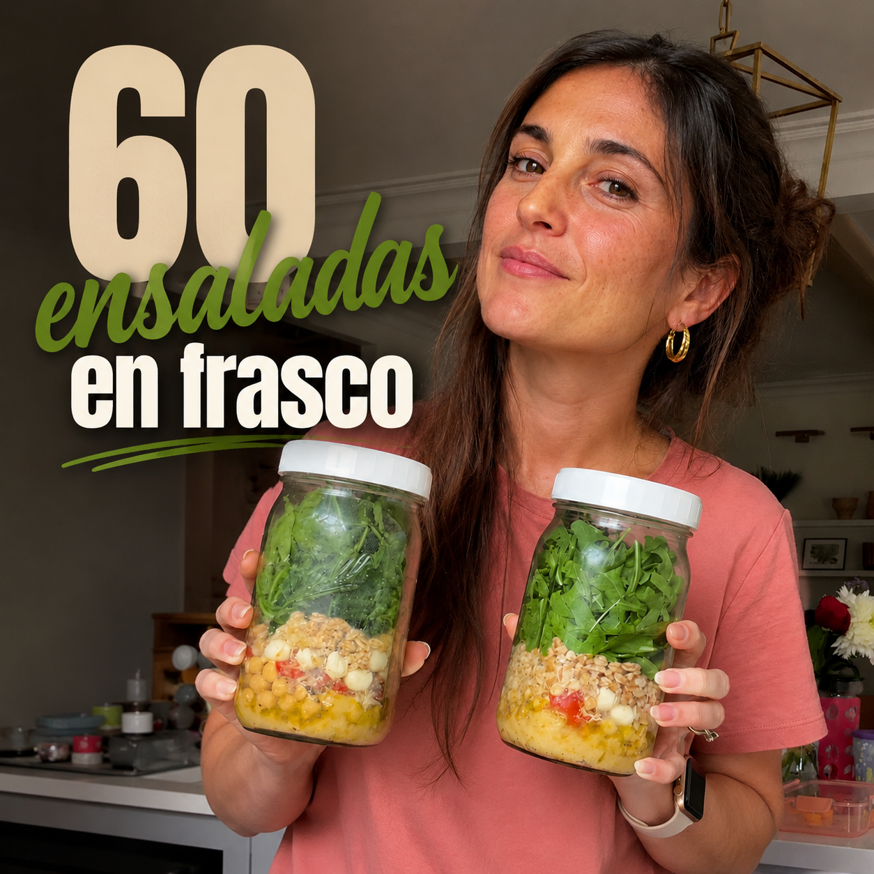 60 Ensaladas en Frasco + Aderezos Irresistibles